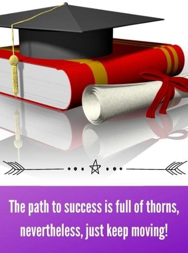 The path to success is full of thorns, nevertheless, just keep moving!